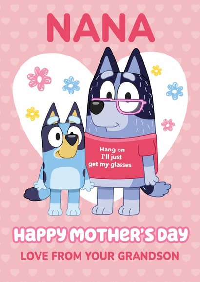Cute Bluey Mother’s Day Card - For Nana – From Your Grandson created by Danilo