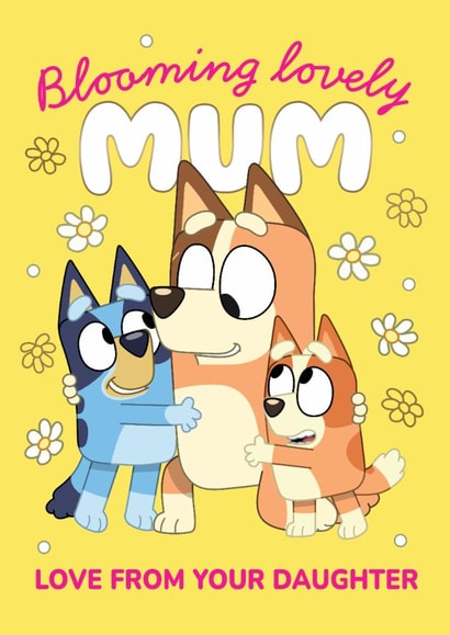 Cute Bluey Mother’s Day Card - For Mum – From Daughter created by Danilo