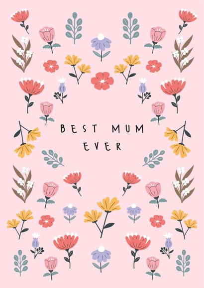 Classic Mother's Day Card - Best Mum Ever - Flowers created by Sad Girl Illustration
