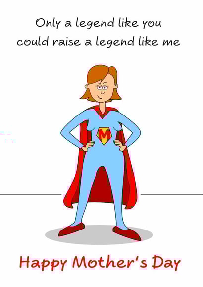 Funny Mothers Day Card - Superhero - Legend created by Swizzoo