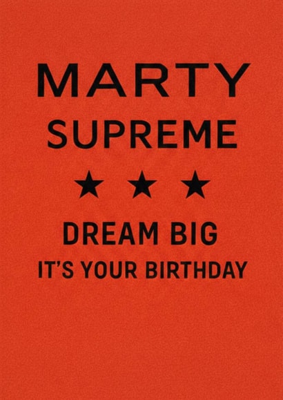 Marty Supreme – Dream Big It’s Your Birthday card. Fun, pop culture. created by Jane Jinn
