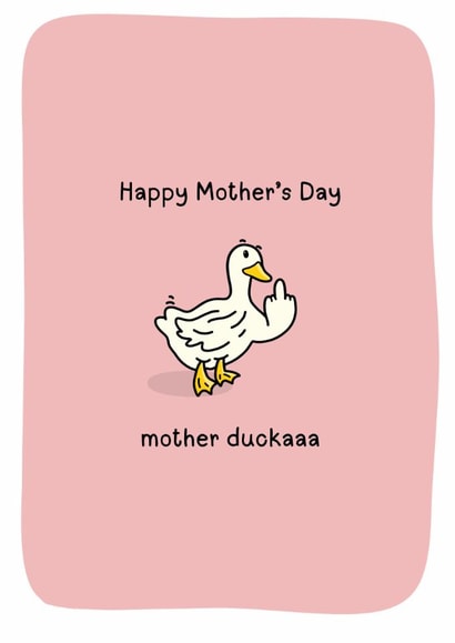 Funny Mother’s Day Mother Ducka Card created by Dinky Dino