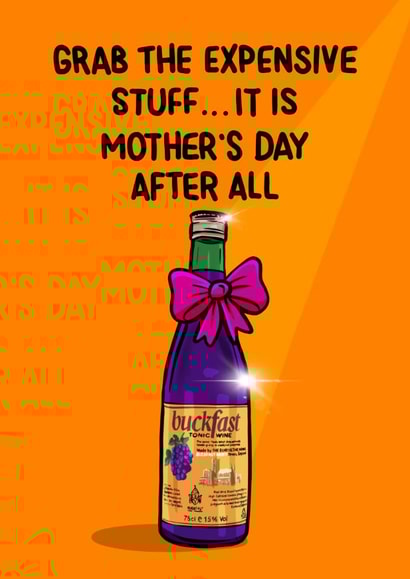 Funny Mother’s Day Card Featuring A Scottish Favourite - Buckfast Themed Card created by ZB CREATIVE