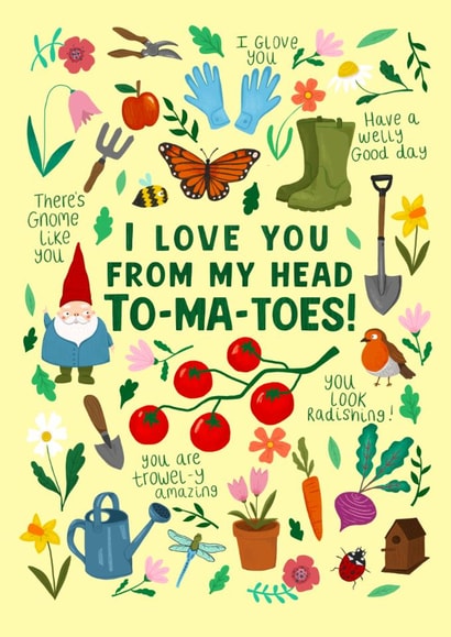 Cute Mother's Day Card - Gardening Puns - Love You From My Head To-Ma-Toes created by PonkyWots