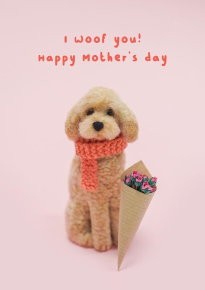 Cute Mother's Day Card - I Woof You - Needle Felt Dog created by Lemon and Sugar 