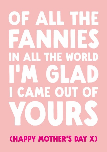 Rude Mother's Day Card - Of All The Fannies created by The Buddy Fernandez Card Co.