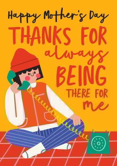 Cute Mother's Day Card - Thanks For Being There - Phone created by AbiGoLucky