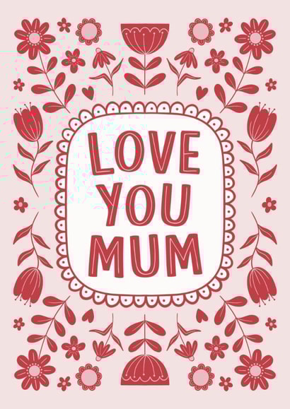 Pretty Mother’s Day Card - Love You Mum created by Kirsty Miller