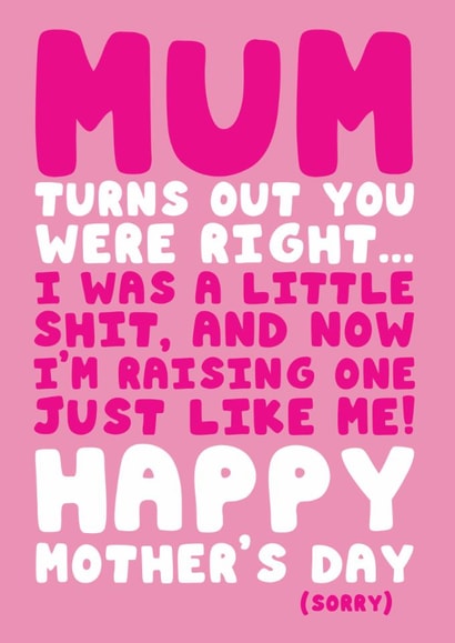 Funny Mother’s Day Card for Mum – Turns Out You Were Right Joke created by @Cupsie's Creations