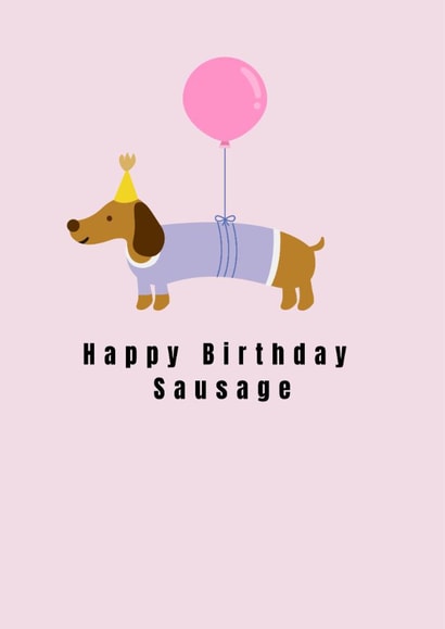 Happy Birthday to a Sausage Dog lover created by Say it like you mean it 