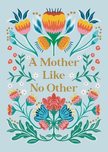 Pretty Mother's Day Card - A Mother Like No Other - Flowers created by Holly Hudson-Smith