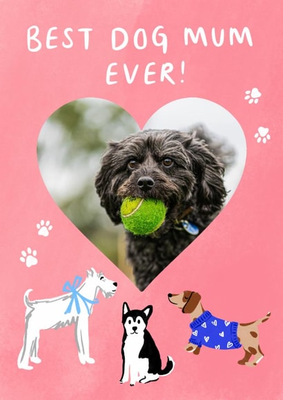 Cute Mother's Day Card - Best Dog Mum Ever created by Lauren Barclay