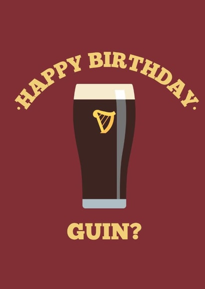 Guin? For the Guinness loving birthday person in your life created by Joanna