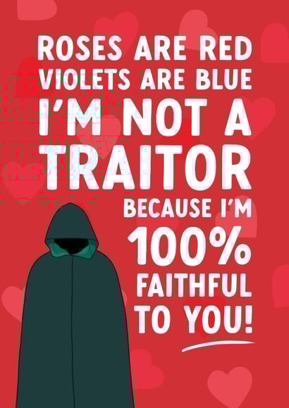 Funny Valentine's Day Card - Roses Are Red - 100% Faithful - The Traitors created by The Cake Thief