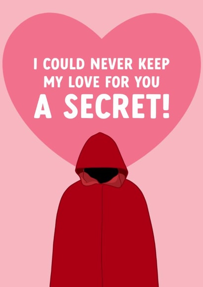 Funny Valentine's Day/Anniversary Card - Keep My Love A Secret! - The Traitors created by The Cake Thief