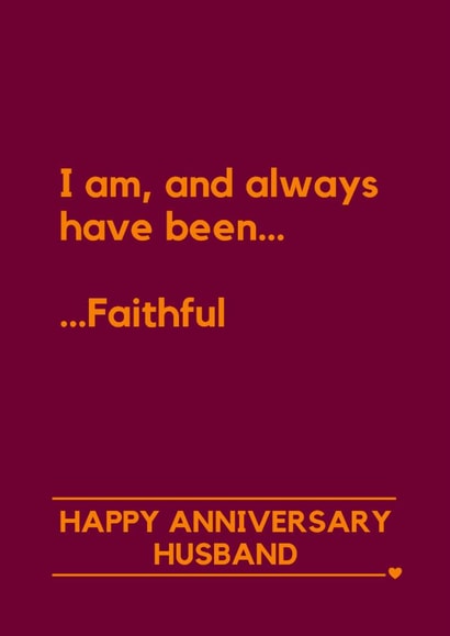 Funny Anniversary Card - For Husband - The Traitors - Always Faithful created by Making Lemonade