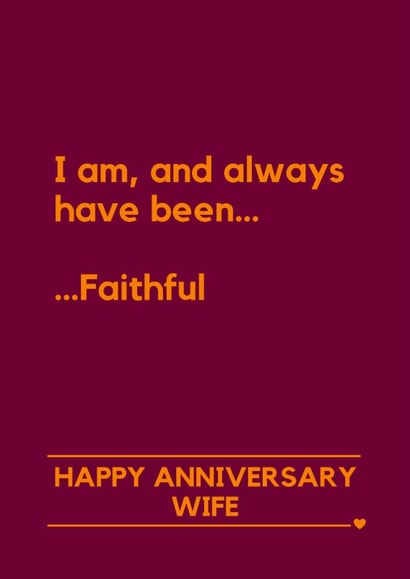 Funny Anniversary Card - For Wife - The Traitors - Always Faithful created by Making Lemonade