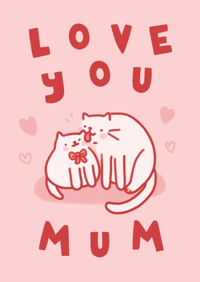 Cute Mother's Day Card - Cats - Love You Mum created by Wren & Wilson