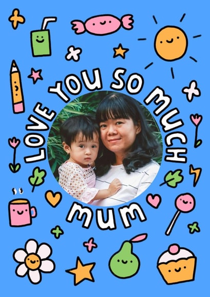 Cute Mother’s Day Photo Card – Love You – Smiley Sweets created by Wren & Wilson