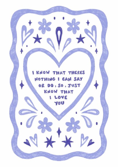 Just to say I love you sympathy grieving card created by Kai Kathleen