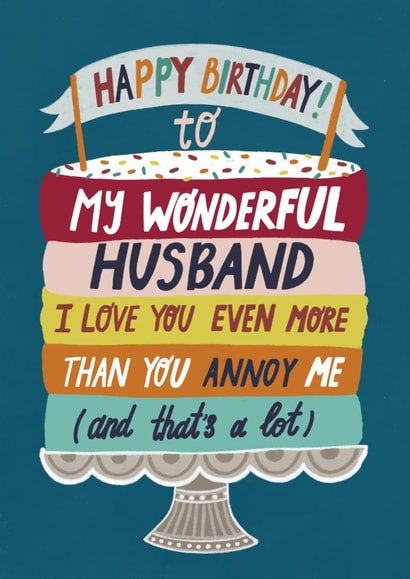 Funny Birthday Card - For Husband - Love You More Than You Annoy Me created by Forever Funny