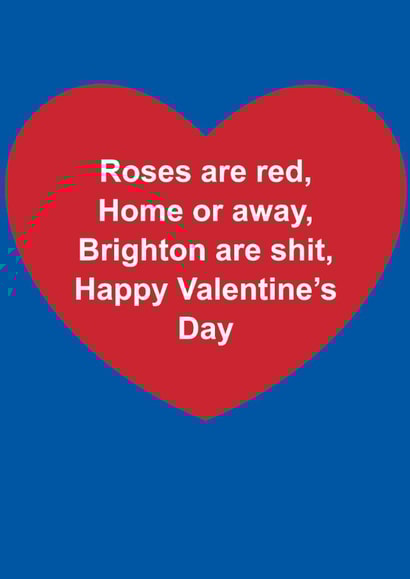 Funny Valentine's Day Card - Roses Are Red - Brighton Are Shit created by The Cake Thief