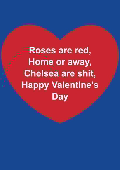 Funny Valentine's Day Card - Roses Are Red - Chelsea Are Shit created by The Cake Thief