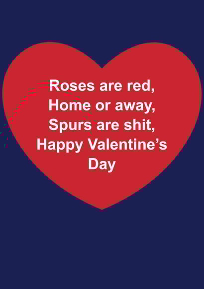 Funny Valentine's Day Card - Roses Are Red - Spurs Are Shit created by The Cake Thief