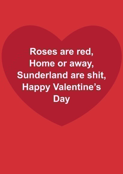 Funny Valentine's Day Card - Roses Are Red - Sunderland Are Shit created by The Cake Thief
