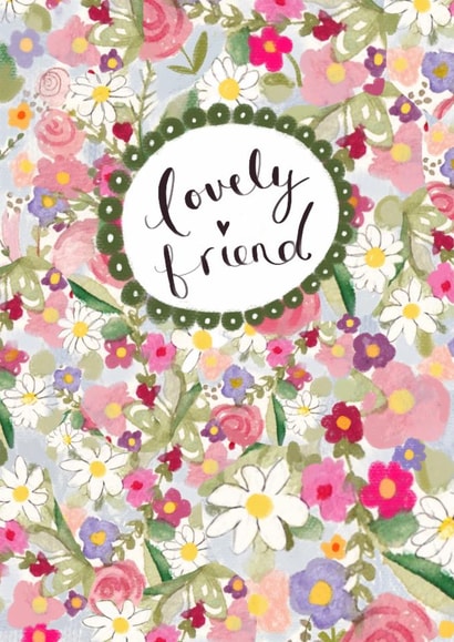 Pretty Birthday Card - Lovely Friend - Hand Painted Flora created by Love Lucy Illustration