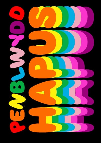 The Welsh way of saying Happy Birthday - Penblwydd Hapus created by Charlotte Peacock