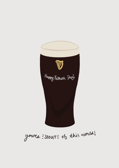 Cute FathersDay Card for Dad/Grandad/Step-dad - You’re Stout of This World created by Kate Jones