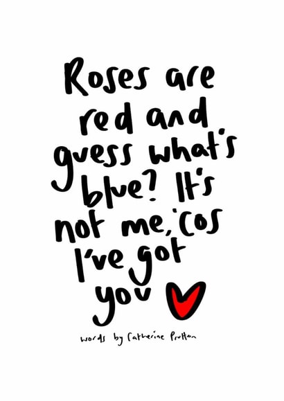 Cute Valentine’s Day card, a twist on the original poem created by Words by Catherine Prutton