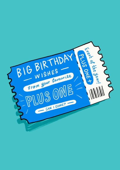Funny Birthday Card - From Your Favourite Plus One - Theatre/Gig Ticket created by Running with Scissors