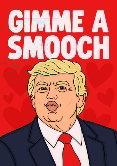 Funny Valentine's Day Card - Donald Trump - Gimme A Smooch created by Studio Doodles