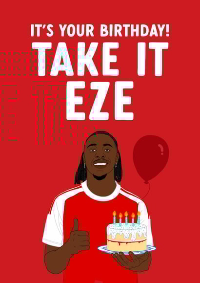Funny Birthday Card - Take It Eze - Eberechi Eze created by The Cake Thief