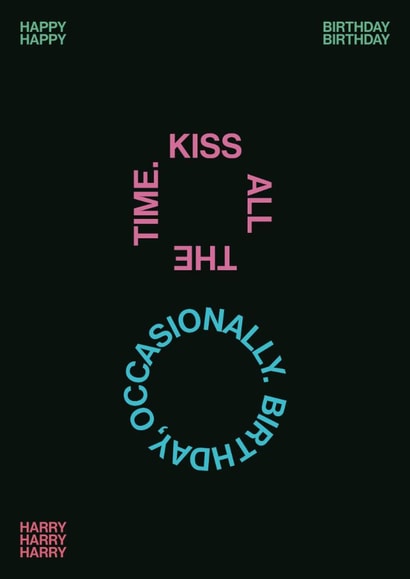 Kiss All The Time. Birthday, Occasionally. – Harry Styles Inspired Birthday Card created by han print