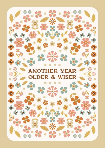Pretty Floral Birthday Card - Another Year Older and Wiser - Flower Card for Her created by Lately Studio