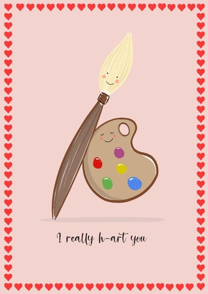 I really h-art you. Perfect Valentine card for the Artist in your life! created by Georgie Richards
