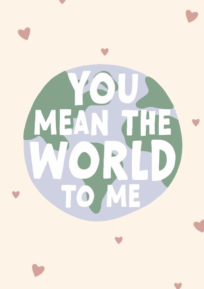 Cute card for that special person - you mean the world to me created by Forever Blessed