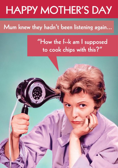 Funny Mother's Day Card - Mum Knew They Hadn't Been Listening - Blowdryer created by Quitting Hollywood