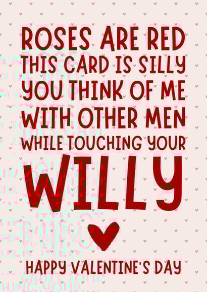 Rude Valentine's Day Card - Think of Me with Other Men While Touching your Willy created by Pretty Cheeky