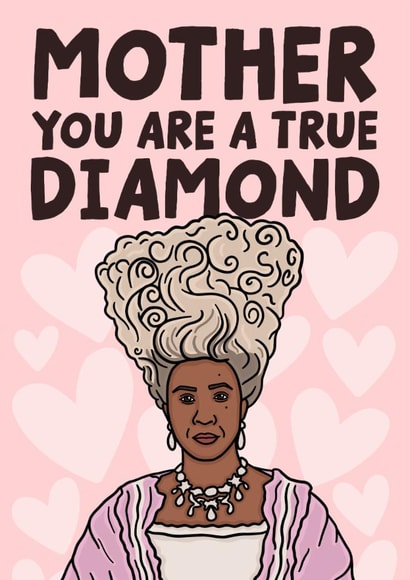 Fun Mother's Day Card - Mother You Are A True Diamond - Bridgerton created by Studio Doodles