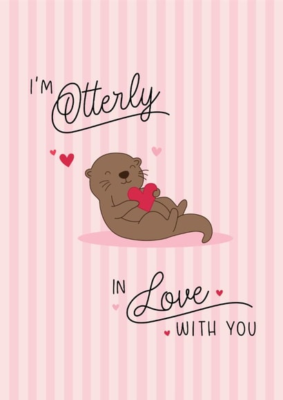 Cute Otter Valentine's Card - I'm Otterly in love with you Valentine's Card created by KDee Designs