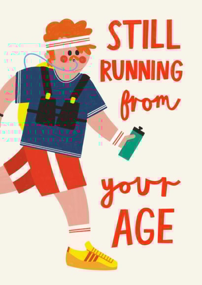Funny Birthday Card - Running From Your Age created by AbiGoLucky