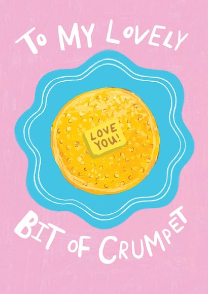 Cute Valentine's Day/Anniversary Card - To My Lovely Bit Of Crumpet - Butter created by Ickaprint