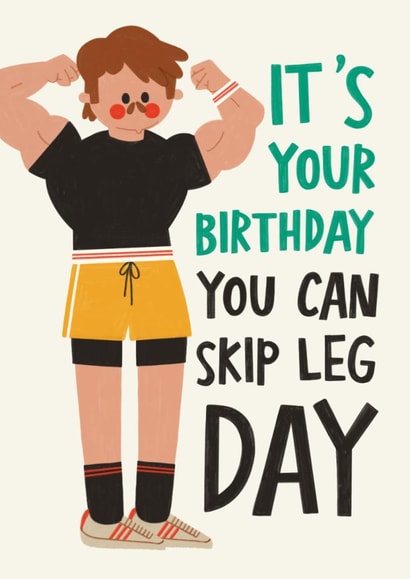 Funny Birthday Card - Skip Leg Day created by AbiGoLucky