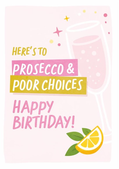 Funny prosecco and poor choices birthday card created by Percy & Pearl