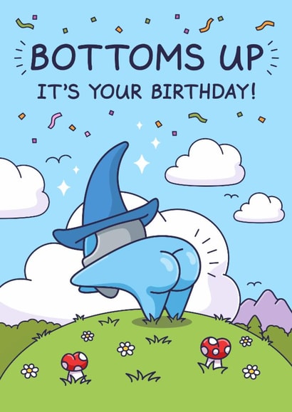 Funny Birthday Card For Friend - Cheeky Wizard - Bottoms Up created by Cheeky Legends