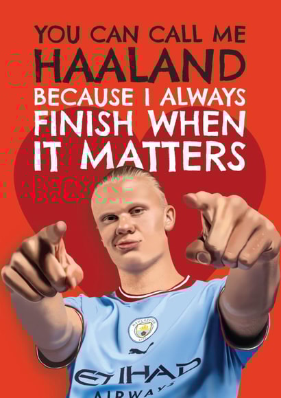 Funny Valentine's Day Card - Erling Haaland - You Can Call Me Haaland - Man City created by AbiGoLucky